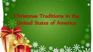 Christmas Traditions in the
United States of America
 
