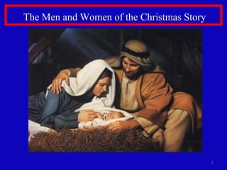The Men and Women of the Christmas Story 