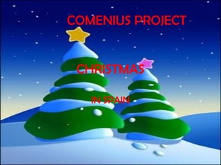CHRISTMAS IN SPAIN COMENIUS PROJECT 