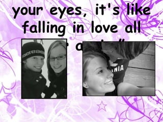 That I actually do enjoy shopping with you (even though I never really buy anything for myself).“I love you, not for what you are, but for what I am when I am with you.”