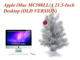 Apple iMac MC508LL/A 21.5-Inch Desktop (OLD VERSION) 
