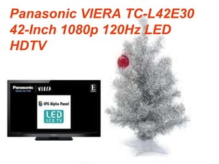 Panasonic VIERA TC-L42E30 42-Inch 1080p 120Hz LED HDTV   