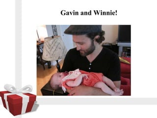 Gavin and Winnie!
 