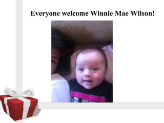 Everyone welcome Winnie Mae Wilson!
 