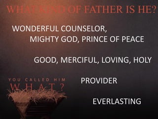 You Called Him What? Everlasting Father 
