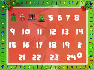 5 6 7 8
9 10 11 12 13 14
15 16 17 18 19 2
  21 22 23 24  0
 