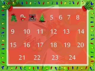 5 6 7 8 
9 10 11 12 13 14 
15 16 17 18 19 20 
21 22 23 24 
 