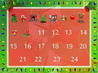 11 12 13 14 
15 16 17 18 19 20 
21 22 23 24 
 