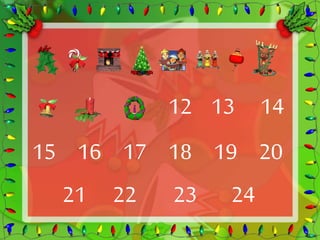 12 13 14 
15 16 17 18 19 20 
21 22 23 24 
 