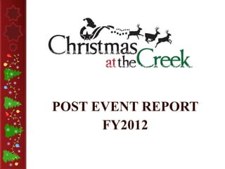 POST EVENT REPORT
      FY2012
 