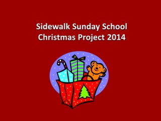 Sidewalk Sunday School
Christmas Project 2014
 