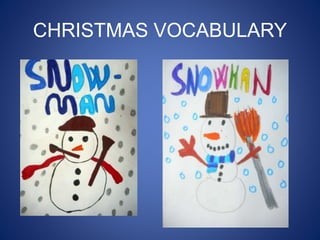 CHRISTMAS VOCABULARY
 