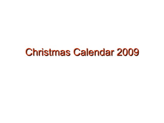 Christmas Calendar 2009 