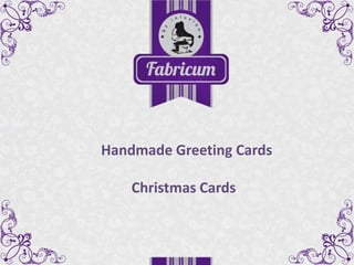 Handmade Greeting Cards
Christmas Cards

 