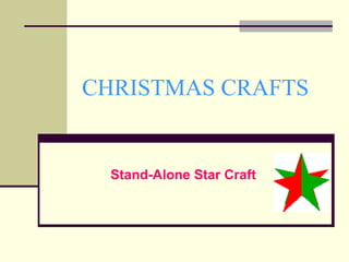 CHRISTMAS   CRAFTS Stand-Alone Star Craft 