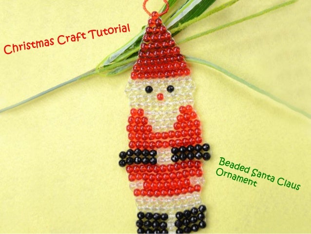 Christmas craft tutorial how to make a beaded santa claus Christmas craft tutorial how to make a beaded santa claus