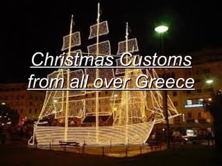 Christmas Customs
from all over Greece

 