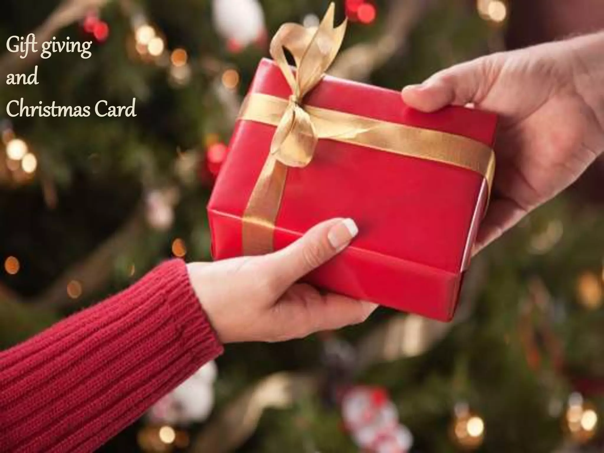 Gift giving
and
Christmas Card