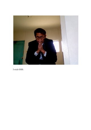 I wish GOD.