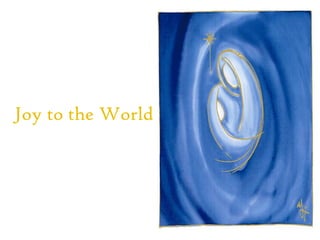 Joy to the World
 