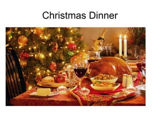 Christmas Dinner
 