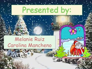 Melanie Ruiz
Carolina Mancheno

 