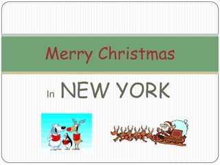 Merry Christmas
In

NEW YORK

 