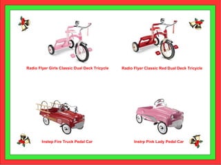 Radio Flyer Girls Classic Dual Deck Tricycle Instep Fire Truck Pedal Car Radio Flyer Classic Red Dual Deck Tricycle Instrp Pink Lady Pedal Car 