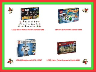 LEGO City Advent Calender 7553 LEGO Mindstorms NXT 2.0 8547 LEGO Staar Wars Advent Calender 7958 LEGO Harry Potter Hogwarts Castle 4842 