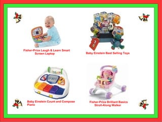 Fisher-Price Brilliant Basics  Stroll-Along Walker Baby Einstein Best Selling Toys Baby Einstein Count and Compose Piano Fisher-Price Laugh & Learn Smart  Screen Laptop 