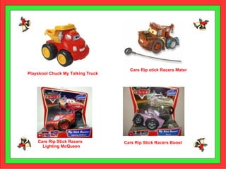 Playskool Chuck My Talking Truck Cars Rip stick Racers Mater Cars Rip Stick Racers Lighting McQueen Cars Rip Stick Racers Boost 
