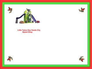 Little Tykes Key Heads City  Speed Shop T T T 