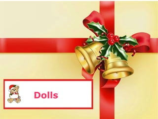 Dolls 