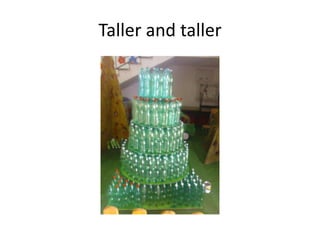 Taller and taller

 