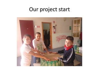 Our project start

 