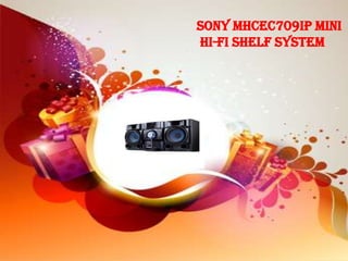 Sony MHCEC709iP Mini
Hi-Fi Shelf System
 