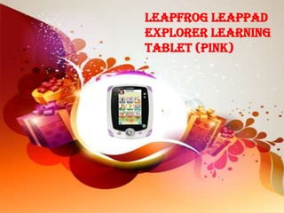 LeapFrog LeapPad
Explorer Learning
Tablet (Pink)
 