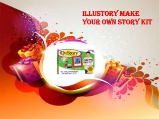 IlluStory Make
Your Own Story Kit
 