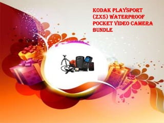 Kodak PlaySport
(ZX5) Waterproof
Pocket Video Camera
Bundle
 