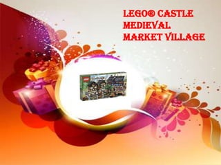 LEGO® Castle
Medieval
Market Village
 