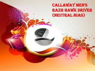 Callaway Men's
RAZR Hawk Driver
(Neutral Bias)
 