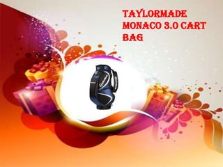 TaylorMade
Monaco 3.0 Cart
Bag
 