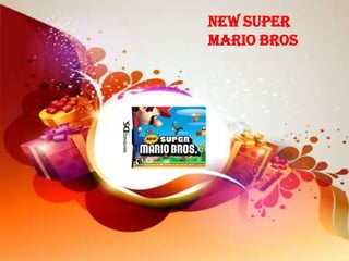 New Super
Mario Bros
 