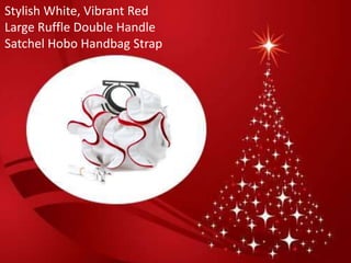 Stylish White, Vibrant Red
Large Ruffle Double Handle
Satchel Hobo Handbag Strap
 