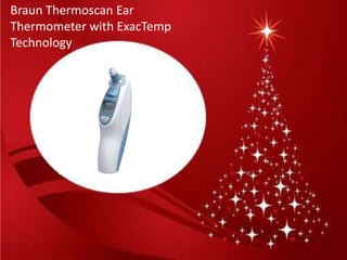 Braun Thermoscan Ear
Thermometer with ExacTemp
Technology
 