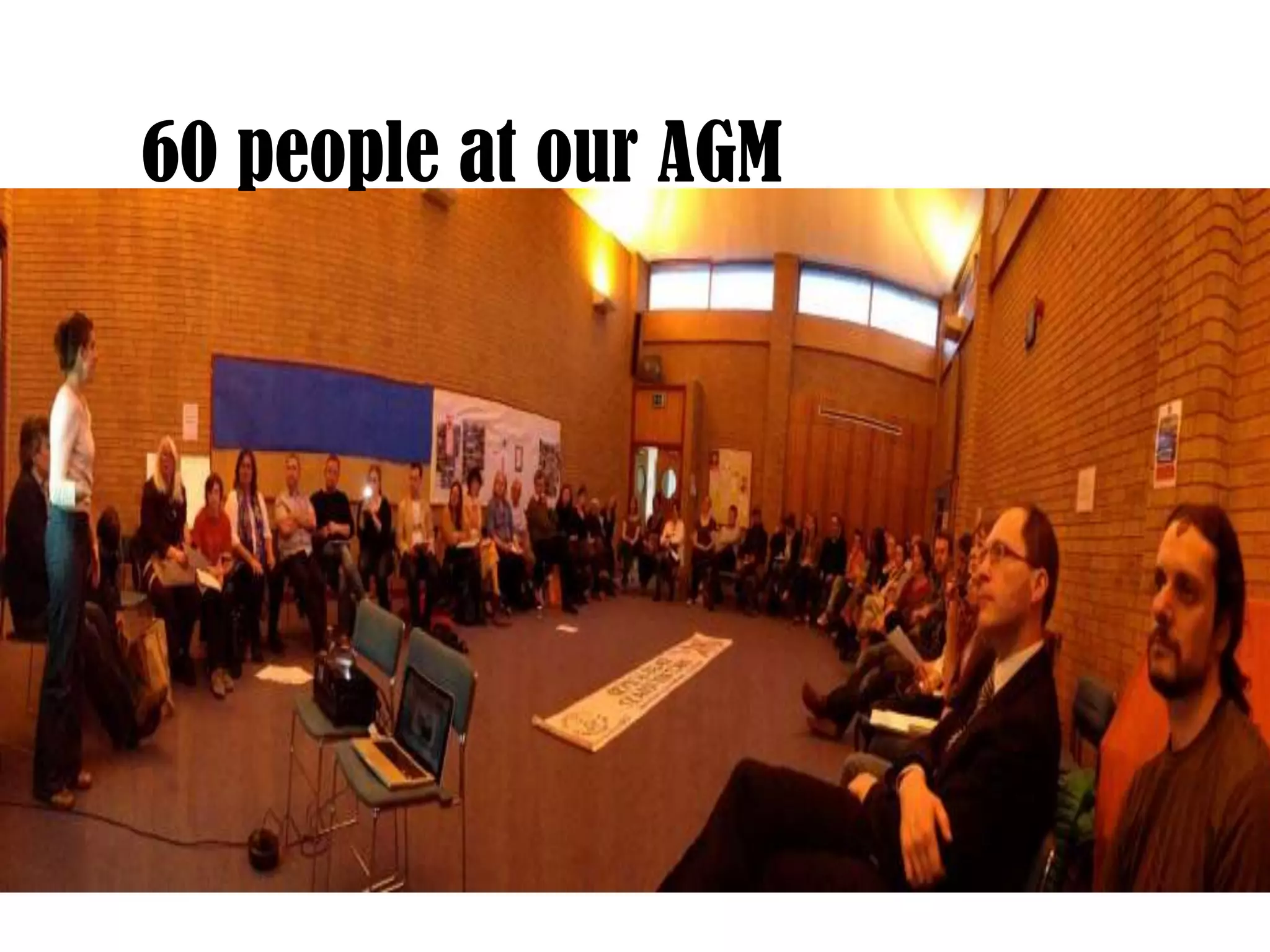 60 people at our AGM

 