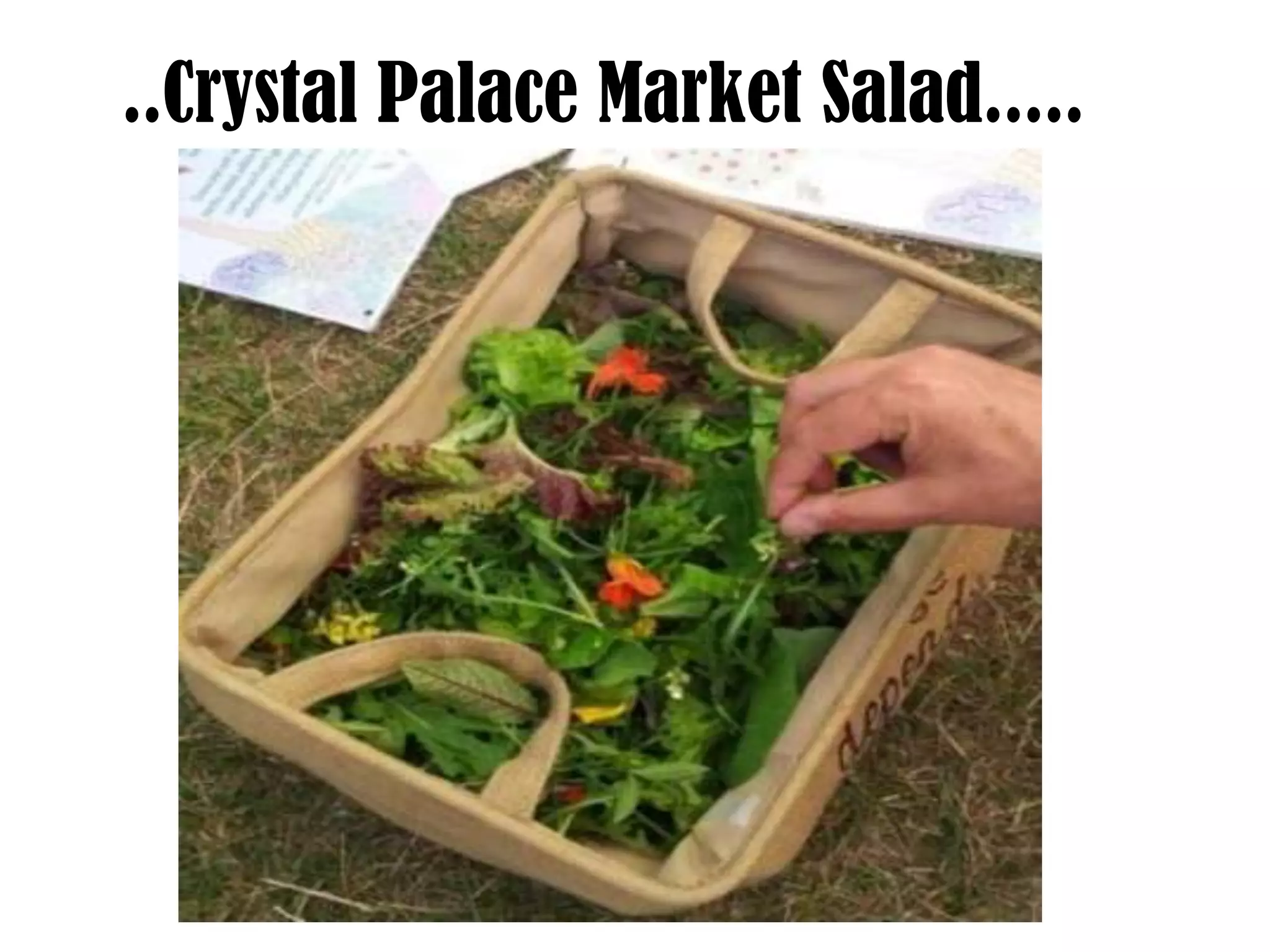 ..Crystal Palace Market Salad.....

 