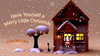 Christmas Have Yourself a Merry Little Christmas