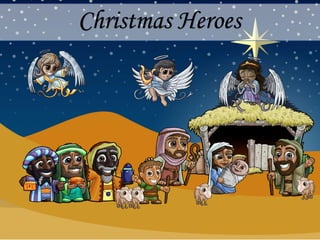 Christmas Heroes
 