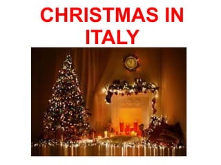 CHRISTMAS IN
ITALY
 